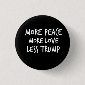 Meer vrede Meer liefde Minder Trump Anti-Trump cad Ronde Button 3,2 Cm