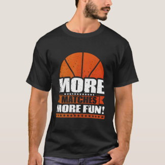 Meer Wedstrijden Meer Leuke Basketbalspeler Cadeau T-shirt