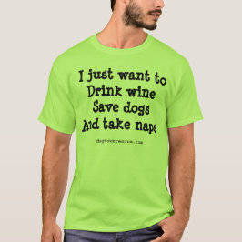 Meer wijn, meer honden, meer kranen! t-shirt