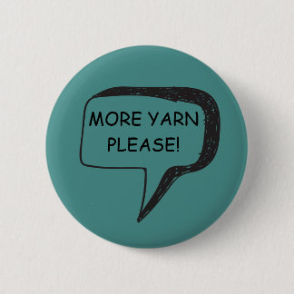 Meer yarn alsjeblieft Badge Ronde Button 5,7 Cm