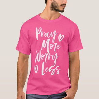 Meer zorgen baren Minder Christelijk T-shirt
