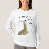Meerkat ik zal altijd op je letten. t-shirt (Voorkant)