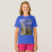 Meerkat Life komt er uit. T-shirt (Voorkant volledig)
