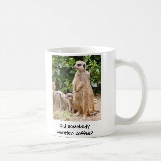 Meerkat mok iemand noemt koffie (Rechts)