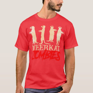 Meerkat Zombies T-shirt