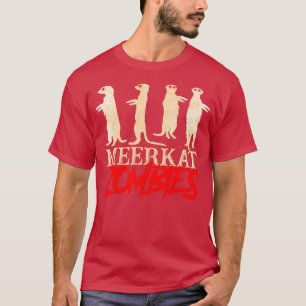 Meerkat Zombies T-shirt