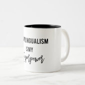 Meertaligheid is mijn Superpower Polyglot Mok (Voorkant rechts)