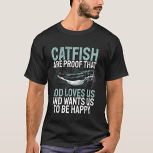 Meerval is bewijs dat God ons meerval liefheeft T-shirt