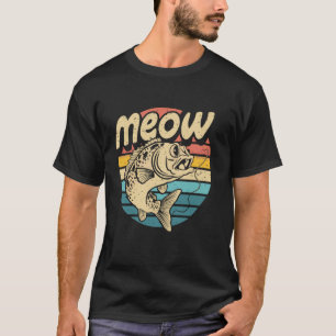 Meerval Miauw Grappige Catfishing Vissen Visser Re T-shirt