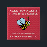 Meervoudige Button van voedselallergie<br><div class="desc">Allergie alarm,  ik moet 'voorzichtig' zijn met de waarschuwingsknop voor voedselallergie. Maak een lijst van allergenen op deze schattige hommelspeld. Aanpassen met naam of andere tekst om 'epinefrine inside' te noteren Maak je vast aan medische tassen,  veilige tussenzakken of boekzakken. Design van Lil Allergy Advocates ww.lilalleryadvocates.com</div>