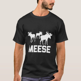 Meese Gezegde Hertenjacht Moose T-shirt