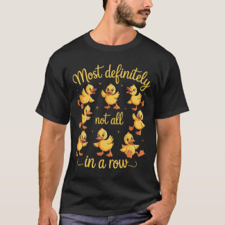 Meest beslist niet allemaal op een rij grappige ee t-shirt