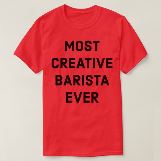Meest creatieve Barista ooit T-shirt (Design voorkant)