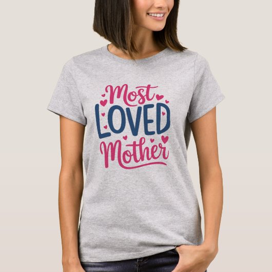 Meest Geliefde Moeder - Moederdag T-shirt (Voorkant)