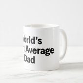 Meest gemiddelde vader ter wereld koffiemok (Voorkant rechts)