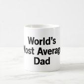 Meest gemiddelde vader ter wereld koffiemok (Center)