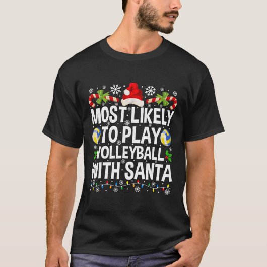 Meest geneigd om te volleyballen met Santa Christm T-shirt (Voorkant)