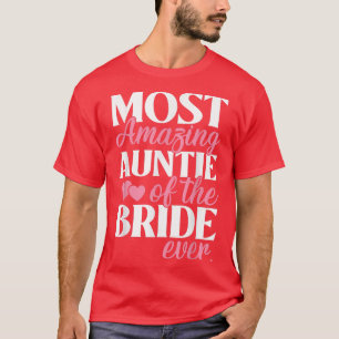 Meest geweldige tante van de bruid Tante Trouwen T-shirt