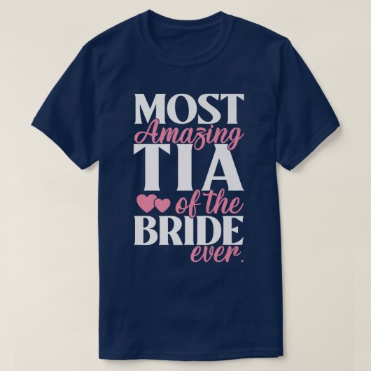 Meest geweldige Tia van de bruid Trouwen T-shirt (Design voorkant)