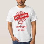 Meest Gezocht: Ware aanbidder van Gods T-shirt voo (Voorkant)
