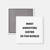 Meest irritante zus in de wereld magneet (Voorkant / Achterkant)