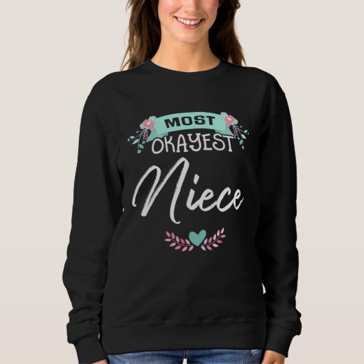 Meest Okayest Niece Moederdag Design Trui (Voorkant)