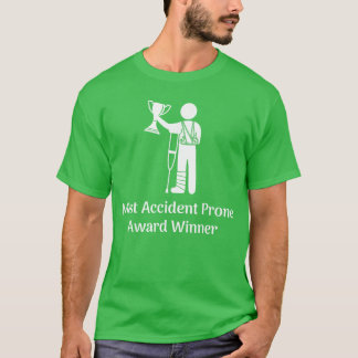 Meest Ongeluk Prone Award Winnaar Blessure Grappig T-shirt