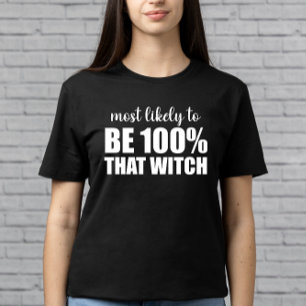 Meest Waarschijnlijk 100% Die Heks Halloween T-shirt