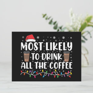 Meest Waarschijnlijk Alle Koffie Te Drinken Kerstm Kaart