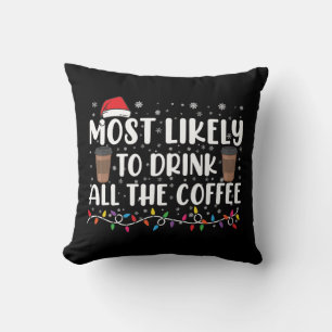 Meest Waarschijnlijk Alle Koffie Te Drinken Kerstm Kussen