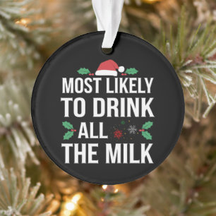 Meest Waarschijnlijk Alle Melk Te Drinken Kerst Ma Ornament