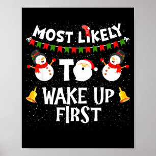 Meest Waarschijnlijk Als Eerste Wakker Worden Grap Poster