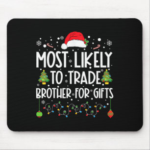 Meest waarschijnlijk broeder voor cadeautjes famil muismat