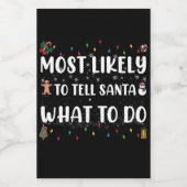 Meest waarschijnlijk de Kerstman vertellen wat hij Wijn Etiket (Enkel label)