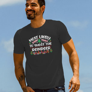 Meest Waarschijnlijk de Rendieren Neerschieten leu T-shirt