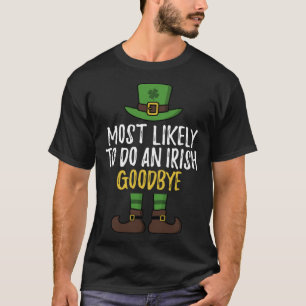 Meest Waarschijnlijk een Iers Afscheid doet op St. T-shirt