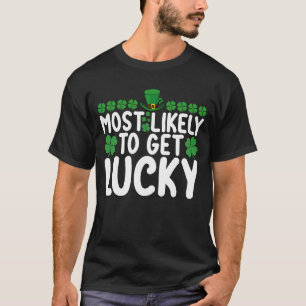 Meest Waarschijnlijk Geluk Hebben St. Patrick's Da T-shirt