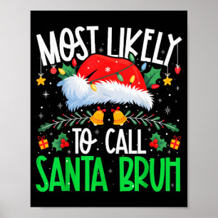 Meest Waarschijnlijk Kerstman Bruh Grappig Overeen Poster