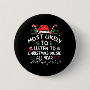 Meest Waarschijnlijk luisteren naar kerstmuziek he Ronde Button 5,7 Cm