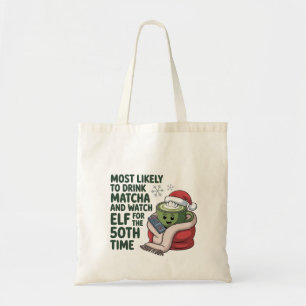 Meest Waarschijnlijk Matcha te Drinken en Elf Kers Tote Bag