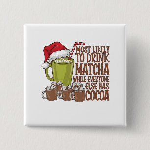 Meest Waarschijnlijk Matcha te Drinken en Elf Kers Vierkante Button 5,1 Cm