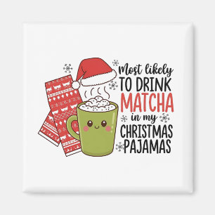 Meest Waarschijnlijk Matcha te drinken in mijn Ker Magneet