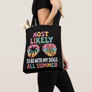 Meest Waarschijnlijk Met Mijn Honden De Hele Zomer Tote Bag