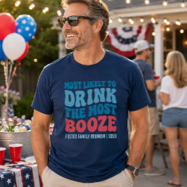 Meest Waarschijnlijk Om Alle Drank Op Te Drinken C T-shirt