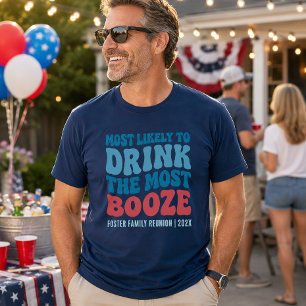 Meest Waarschijnlijk Om Alle Drank Op Te Drinken C T-shirt