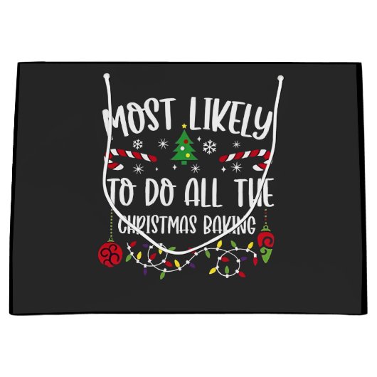 Meest Waarschijnlijk om alle Kerstbakkerij te doen Groot Cadeauzakje (Voorkant)