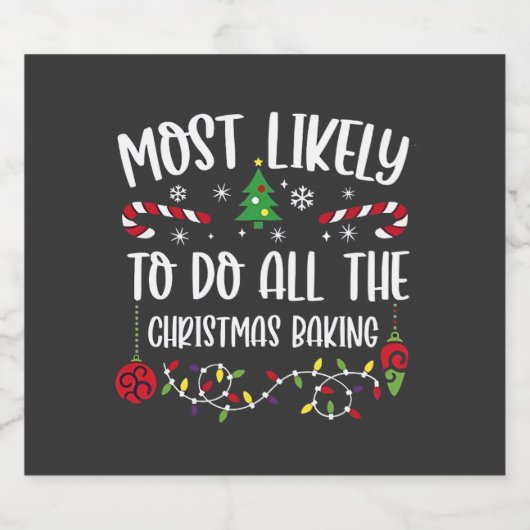 Meest Waarschijnlijk om alle Kerstbakkerij te doen Sparkling Wijnetiket (Enkel label)