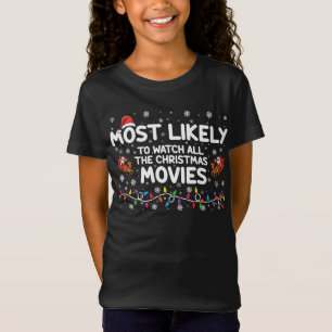 Meest waarschijnlijk om alle kerstfilms familie te t-shirt