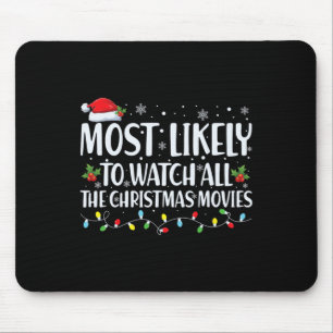 Meest waarschijnlijk om alle kerstfilms te kijken muismat