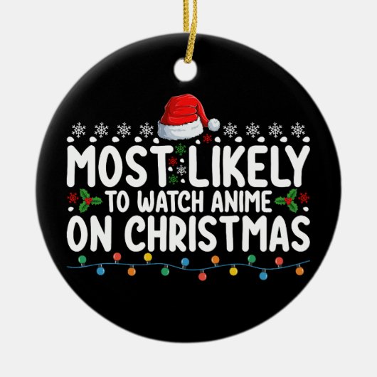 Meest waarschijnlijk om anime te kijken op Kerstmi Keramisch Ornament (Voorkant)
